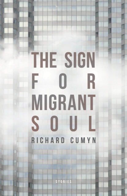Book cover of: Sign for Migrant Soul. By: Richard Cumyn