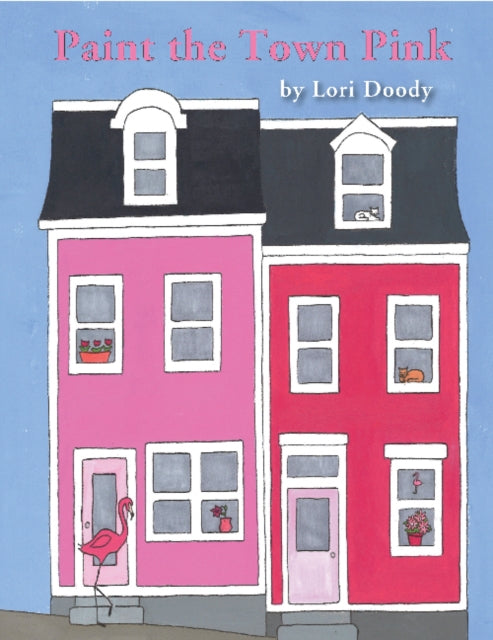 Book cover of: Paint the Town Pink. By: Lori Doody