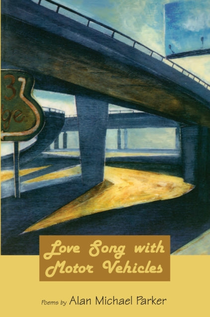 Book cover of: Love Song with Motor Vehicles