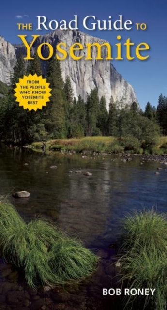 Book cover of: Road Guide to Yosemite. By: Bob Roney