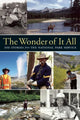 Book cover of: Wonder of It All. By: Jonathan B. Jarvis