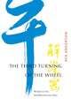 Book cover of: Third Turning of the Wheel. By: Reb Anderson