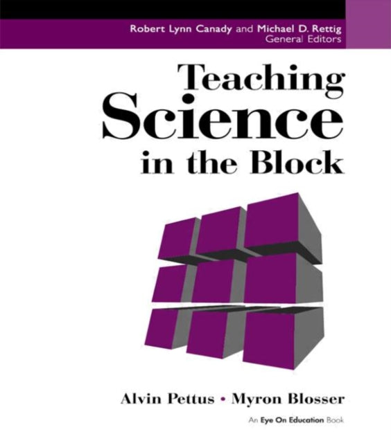Book cover of: Teaching Science in the Block. By: Alvin M. Pettus
