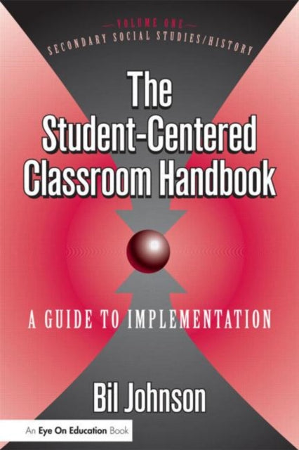 Book cover of: Student Centered Classroom, The. By: Bil Johnson