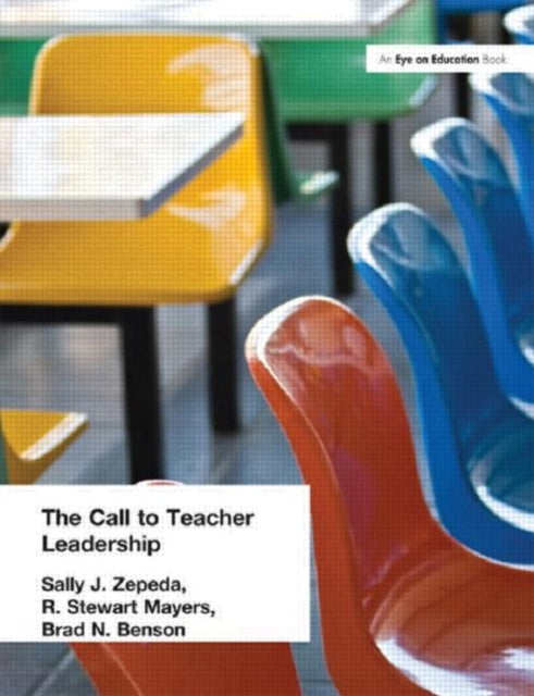 Book cover of: Call to Teacher Leadership. By: Sally J. Zepeda