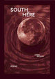 Book cover of: South of Here. By: Lydia Melvin