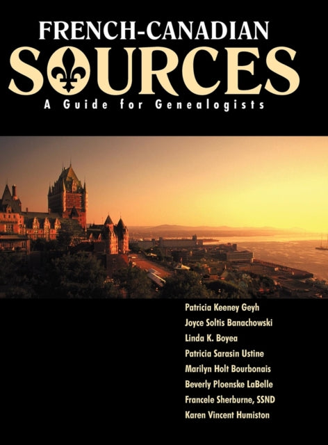 Book cover of: French Canadian Sources. By: Patricia Kenney Geyh
