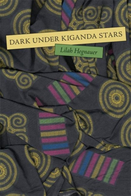 Book cover of: Dark Under Kiganda Stars