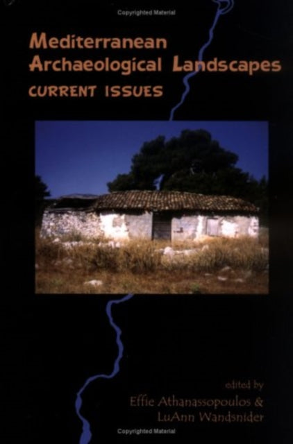 Book cover of: Mediterranean Archaeological Landscapes – Current Issues
