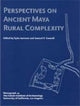 Book cover of: Perspectives on Ancient Maya Rural Complexity