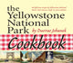Book cover of: Yellowstone National Park Cookbook. By: Durrae Johanek