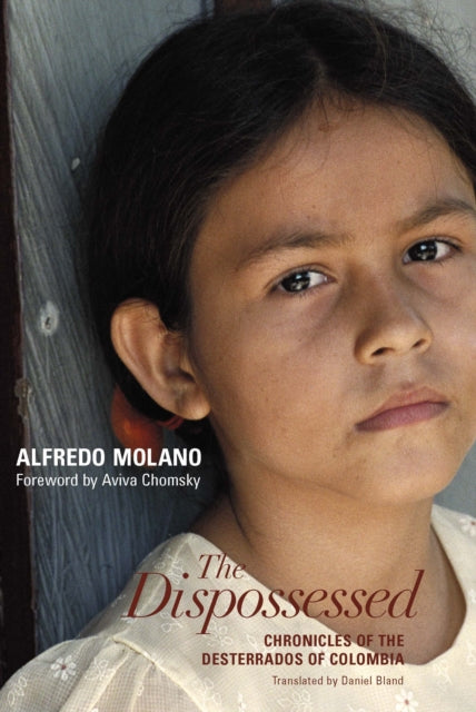 Book cover of: Dispossessed. By: Alfredo Molano