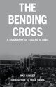 Book cover of: Bending Cross. By: Ray Ginger
