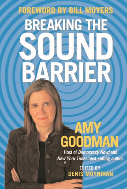 Book cover of: Breaking The Sound Barrier. By: Amy Goodman