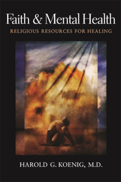 Book cover of: Faith and Mental Health. By: Harold George Koenig