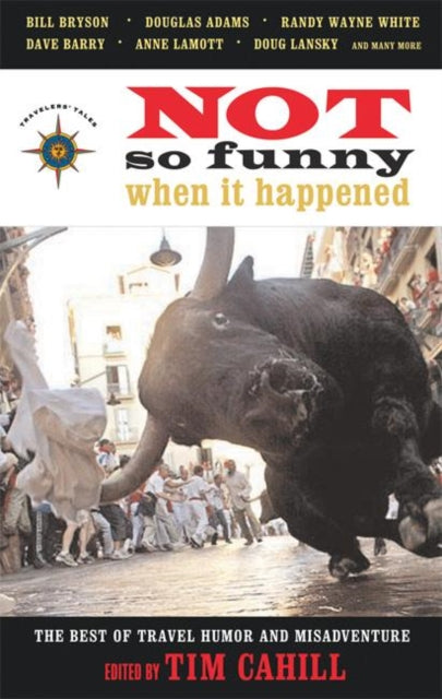 Book cover of: Not So Funny When It Happened. By: Tim Cahill