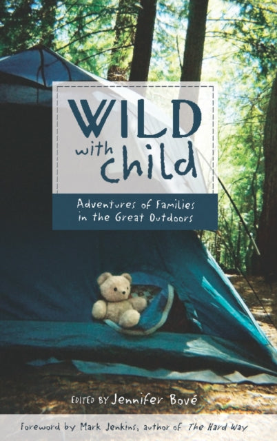 Book cover of: Wild with Child. By: Jennifer Bové