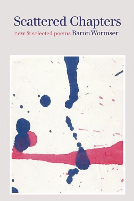 Book cover of: Scattered Chapters. By: Baron Wormser