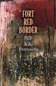 Book cover of: Fort Red Border. By: Kiki Petrosino