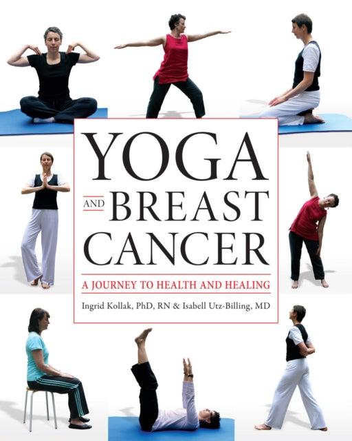Book cover of: Yoga and Breast Cancer. By: Ingrid Kollak