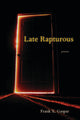 Book cover of: Late Rapturous. By: Frank X. Gaspar