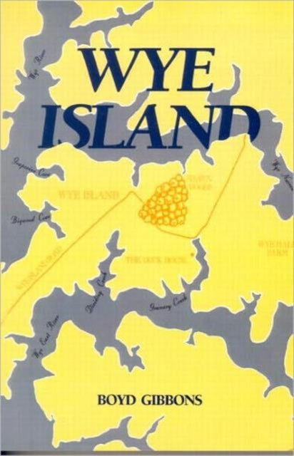 Book cover of: Wye Island. By: Boyd Gibbons