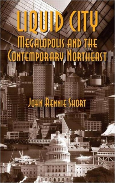 Book cover of: Liquid City. By: John Rennie Short, John R. Short