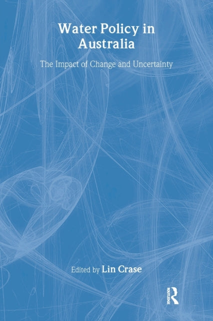 Book cover of: Water Policy in Australia. By: Lin Crase