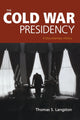Book cover of: Cold War Presidency. By: Thomas S. Langston