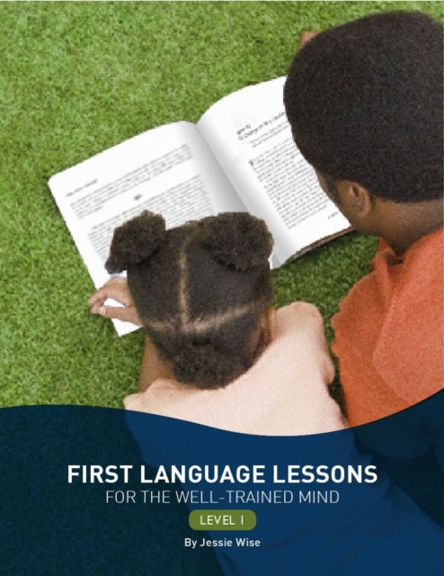 Book cover of: First Language Lessons Level 1. By: Jessie Wise