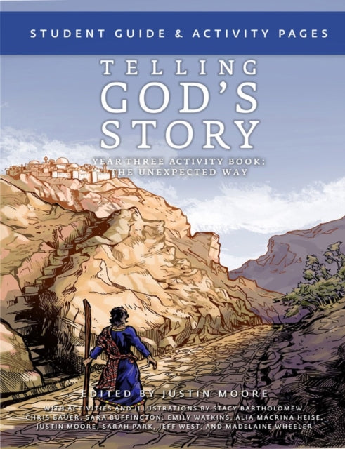 Book cover of: Telling God's Story, Year Three: The Unexpected Way. By: Rachel Marie Stone