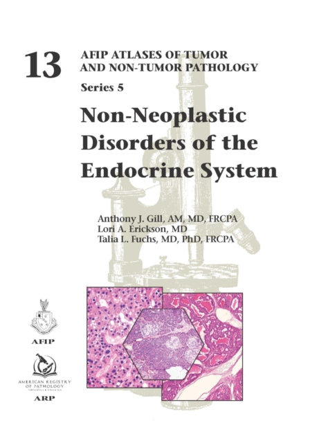 Book cover of: Non-Neoplastic Disorders of the Endocrine System. By: Anthony J. Gill