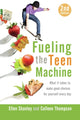 Book cover of: Fueling the Teen Machine. By: Ellen L. Shanley