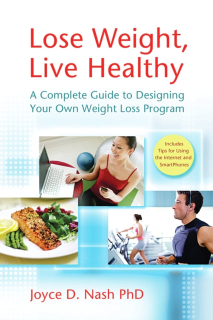 Book cover of: Lose Weight, Live Healthy. By: Joyce D. Nash