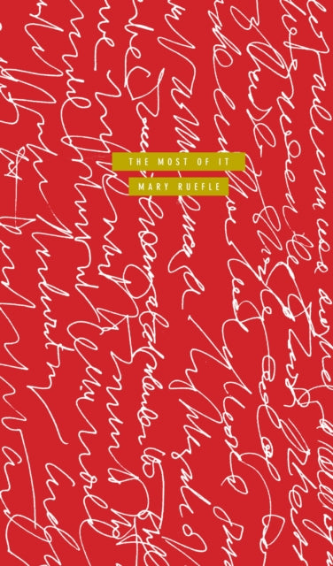 Book cover of: Most of It. By: Mary Ruefle