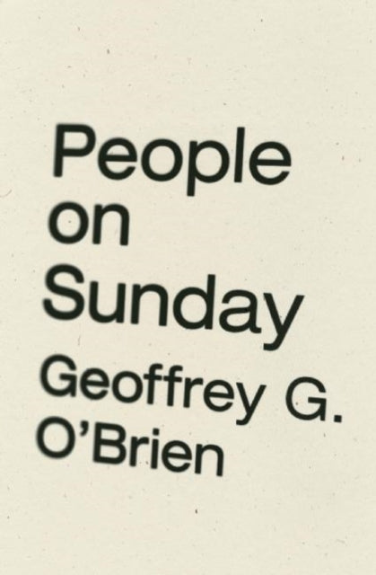 Book cover of: People on Sunday. By: Geoffrey G. O'Brien