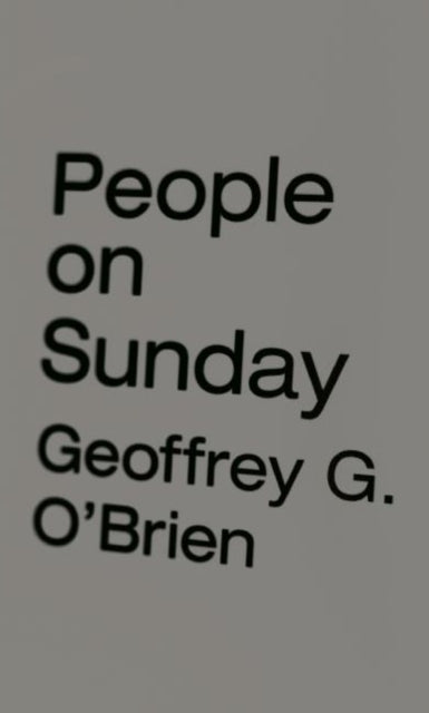 Book cover of: People on Sunday. By: Geoffrey G. O'Brien