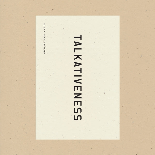 Book cover of: Talkativeness. By: Michael Earl Craig