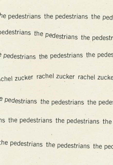 Book cover of: Pedestrians. By: Rachel Zucker