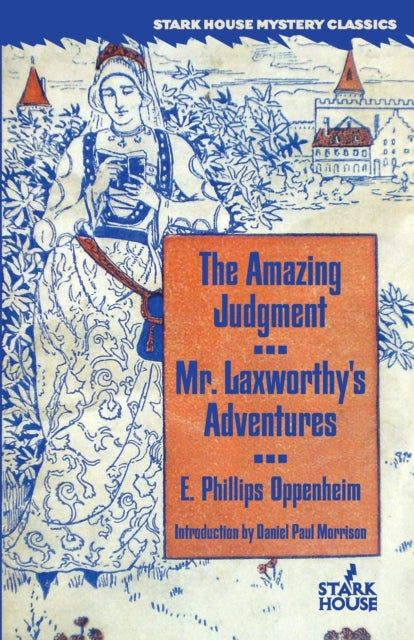Book cover of: Amazing Judgment / Mr. Laxworthy's Adventures. By: Edward Phillips Oppenheim