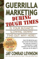 Book cover of: Guerrilla Marketing During Tough Times. By: Jay Conrad Levinson