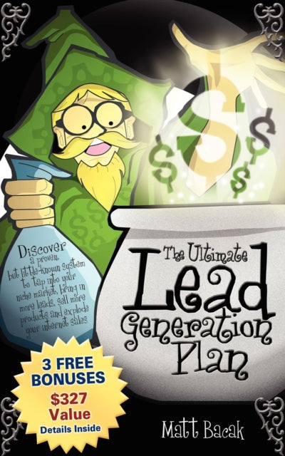 Book cover of: Ultimate Lead Generation Plan. By: Matt Bacak