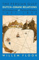 Book cover of: Persian Gulf -- Dutch-Omani Relations. By: Willem M. Floor