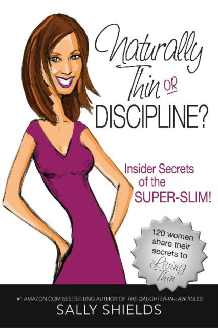 Book cover of: Is She Naturally Thin, or Disciplined?