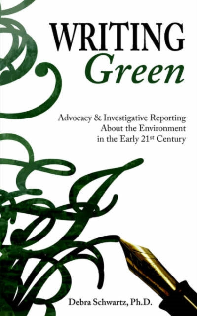 Book cover of: Writing Green. By: Debra, A. Schwartz