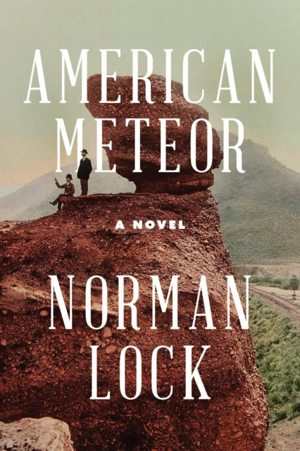 Book cover of: American Meteor. By: Norman Lock
