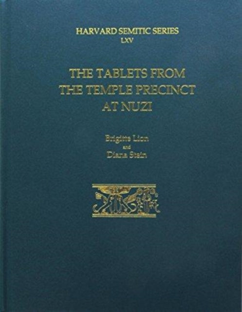Book cover of: Tablets from the Temple Precinct at Nuzi. By: Brigitte Lion