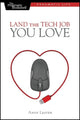 Book cover of: Land the Tech Job You Love