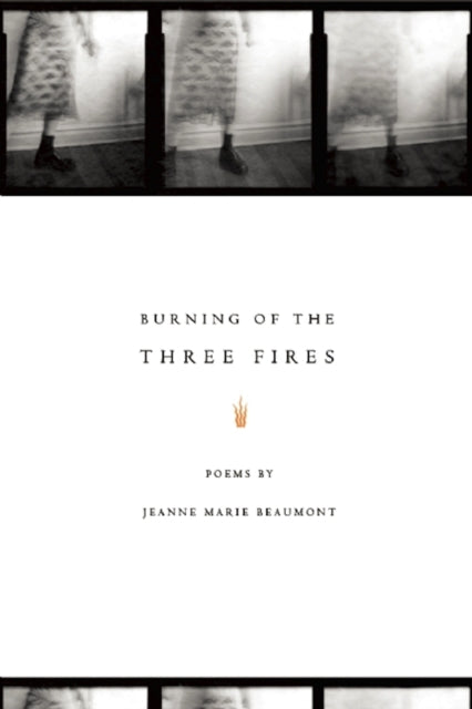 Book cover of: Burning of the Three Fires. By: Jeanne Marie Beaumont