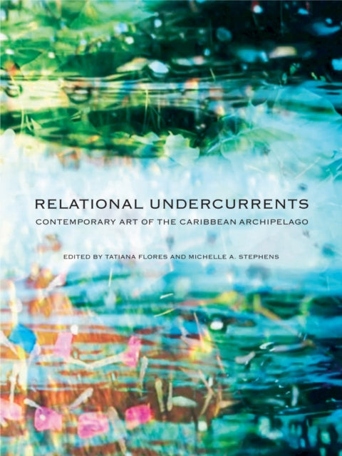 Book cover of: Relational Undercurrents. By: Tatiana Flores